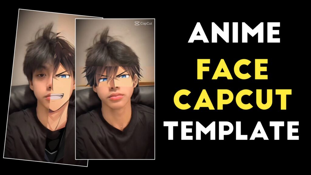 Anime face capcut template link 2023