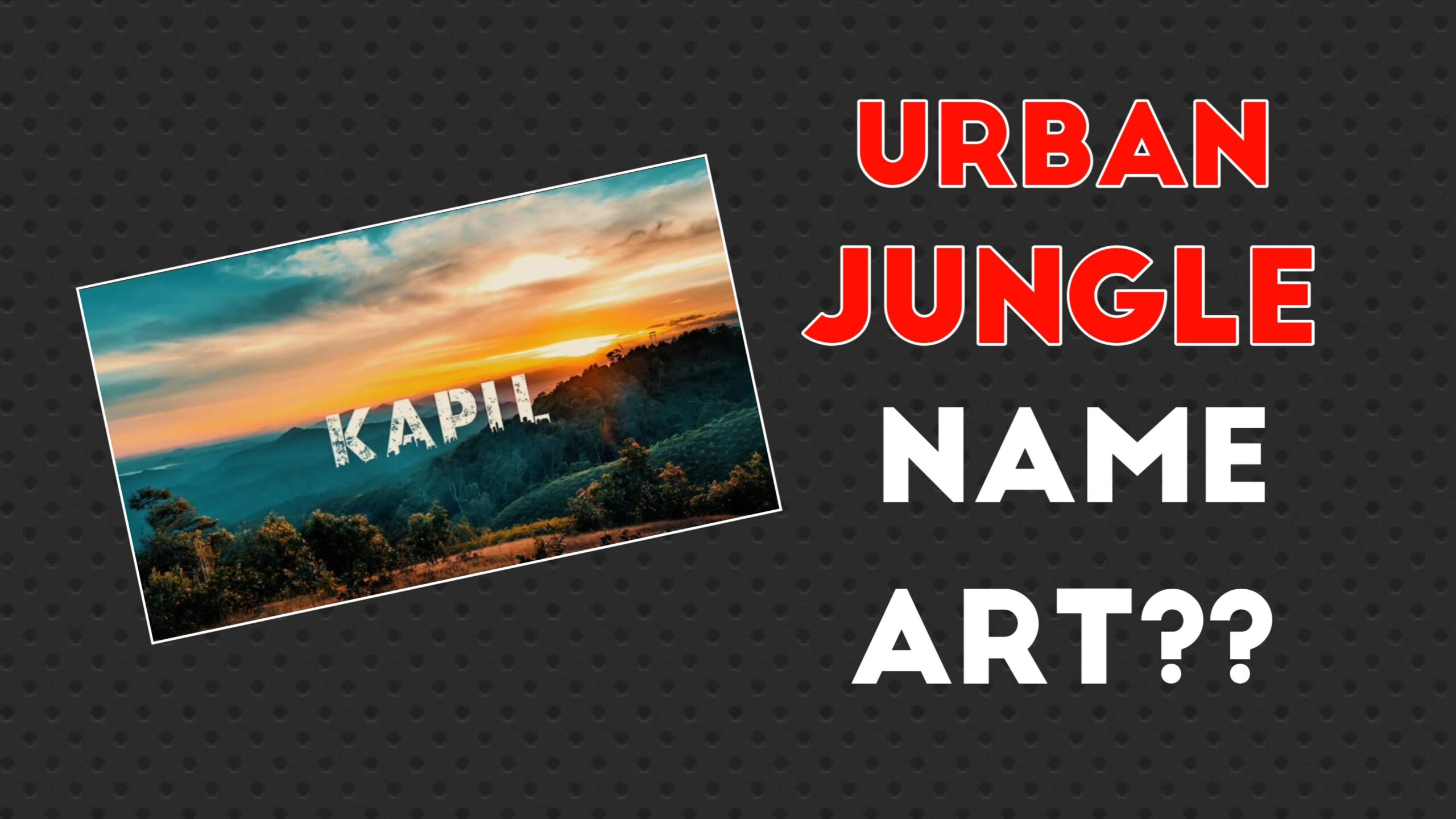 Urban jungle name art editing