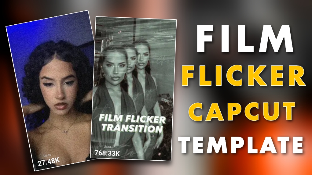 Film Flicker CapCut Template Link 2023